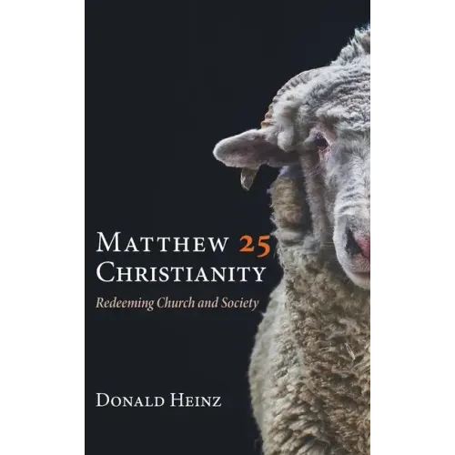 Matthew 25 Christianity: Redeeming Church and Society
