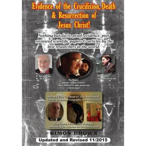 Evidence of the Crucifixion, Death and Resurrection of Jesus Christ