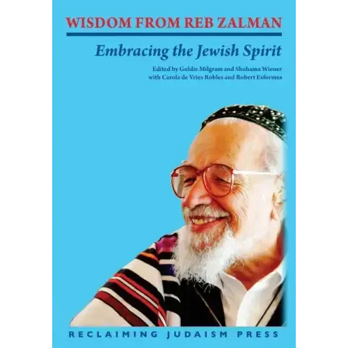 Wisdom from Reb Zalman: Embracing the Jewish Spirit