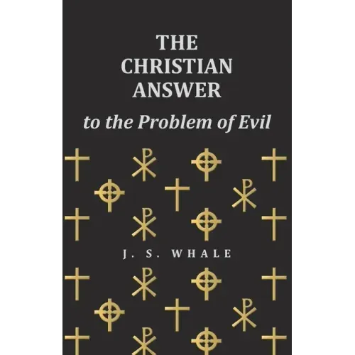 The Christian Answer to the Problem of Evil