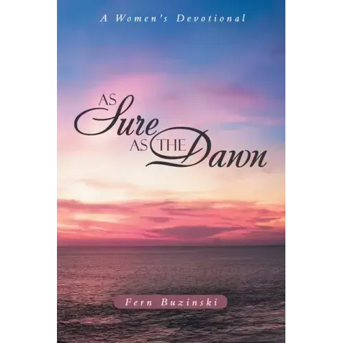 As Sure as the Dawn: A Women's Devotional