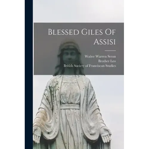Blessed Giles Of Assisi