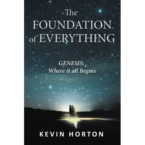 The Foundation of Everything: Genesis