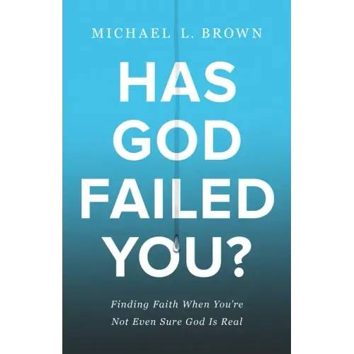 Has God Failed You?