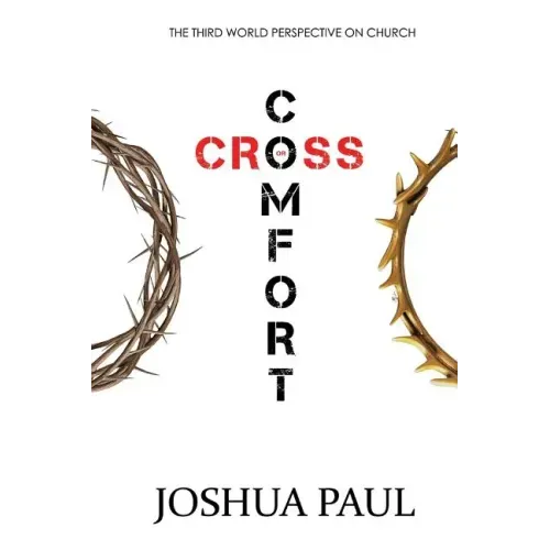 Comfort or Cross: The Third World Perspective on Church