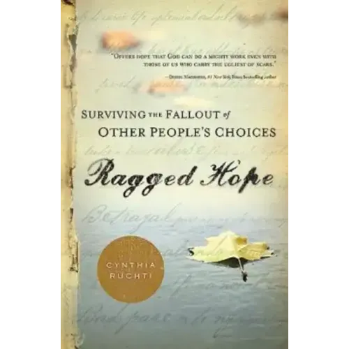 Ragged Hope: Surviving the Fallout of Other Peoples Choices