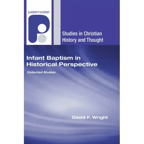Infant Baptism in Historical Perspective