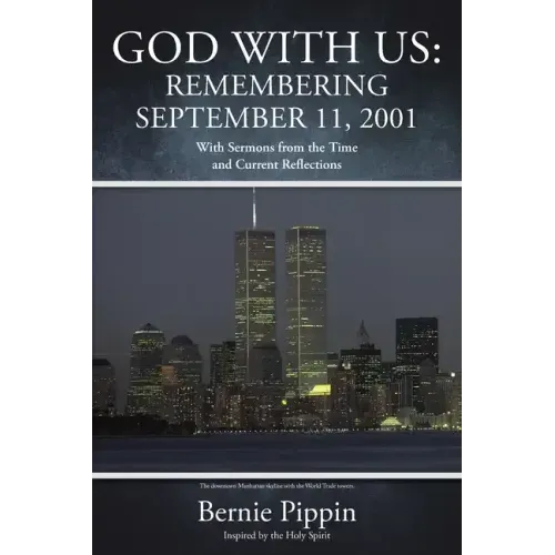 God With Us: Remembering September 11, 2001: With Sermons from the Time and Current Reflections