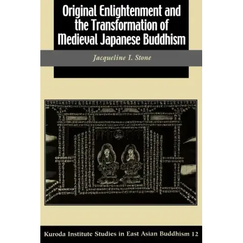 Original Enlightenment and the Transformation of Medieval Japanese Buddhism