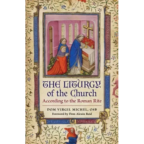 The Liturgy of the Church: According to the Roman Rite