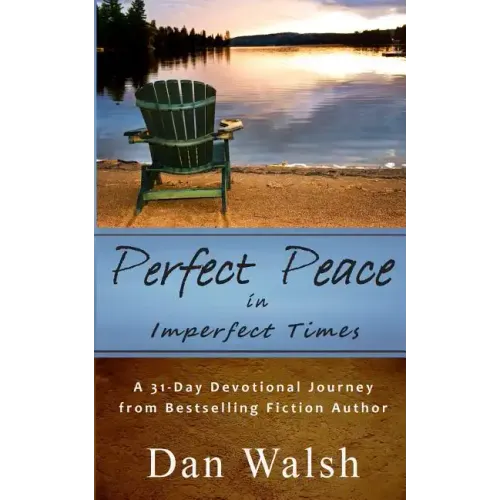 Perfect Peace: in Imperfect Times