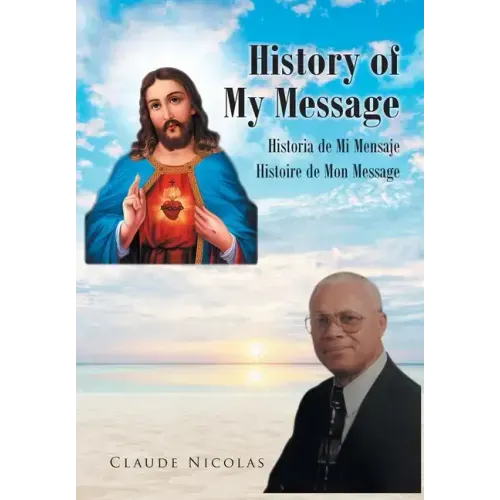 History of My Message: Historia de Mi Mensaje: Histoire de Mon Message