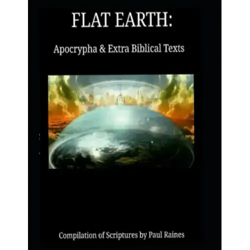 Flat Earth: Apocrypha & Extra Biblical Texts