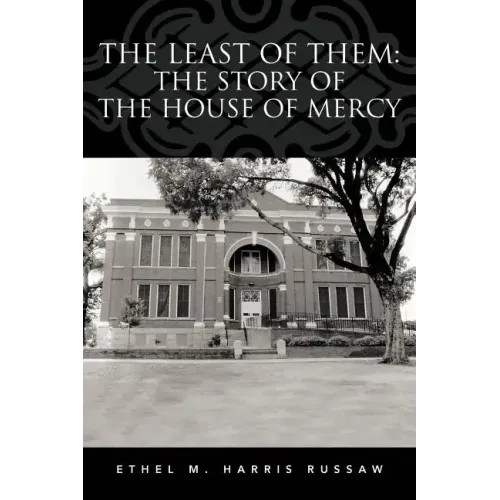 The Least of Them: The Story of The House of Mercy