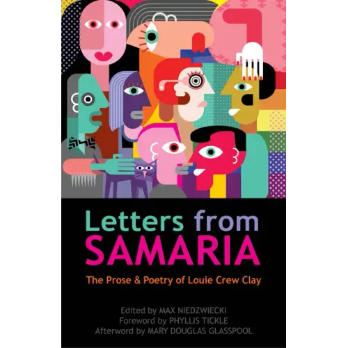 Letters from Samaria: The Prose & Poetry of Louie Crew Clay