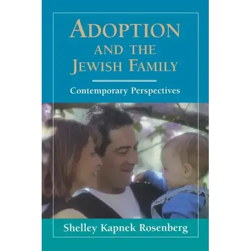 Adoption and the Jewish Family: Contemporary Perspectives