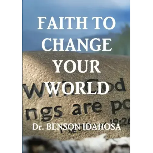 Faith To Change Your World