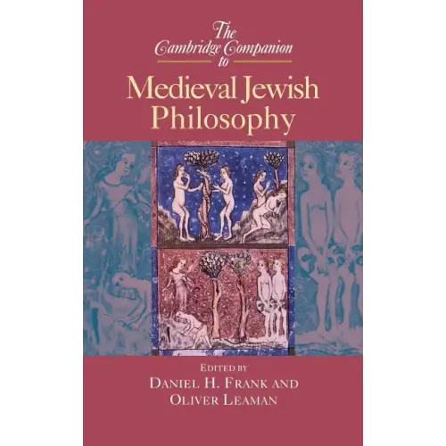 The Cambridge Companion to Medieval Jewish Philosophy