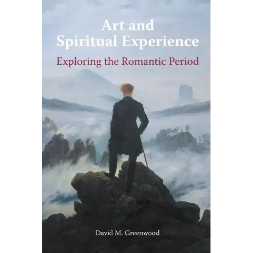 Art and Spiritual Experience: Exploring the Romantic Period
