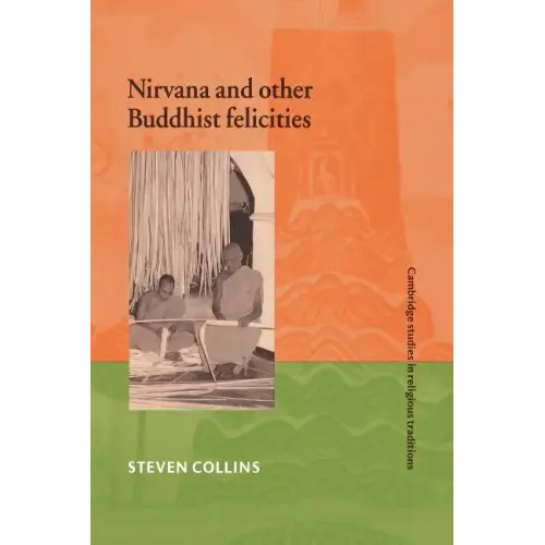 Nirvana and Other Buddhist Felicities
