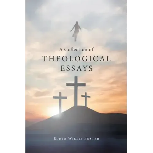 A Collection of Theological Essays