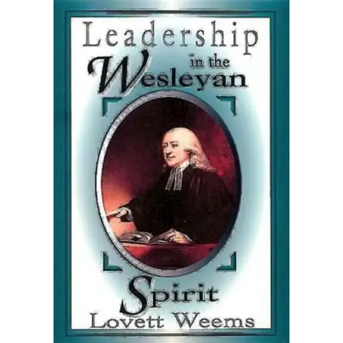 Leadership in the Wesleyan Spirit
