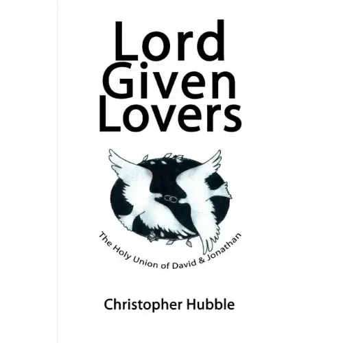 Lord Given Lovers: The Holy Union of David & Jonathan