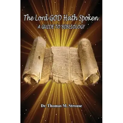 The Lord GOD Hath Spoken: A Guide to Bibliology