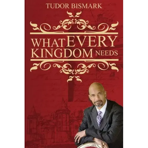 What Every Kingdom Needs