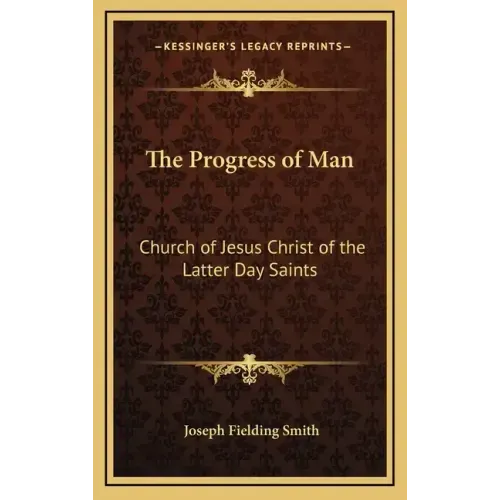 The Progress of Man: Church of Jesus Christ of the Latter Day Saints