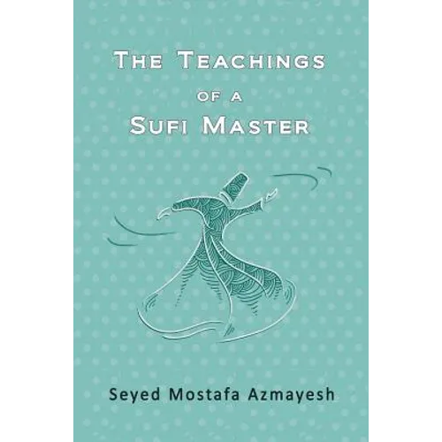 The Teachings of a Sufi Master