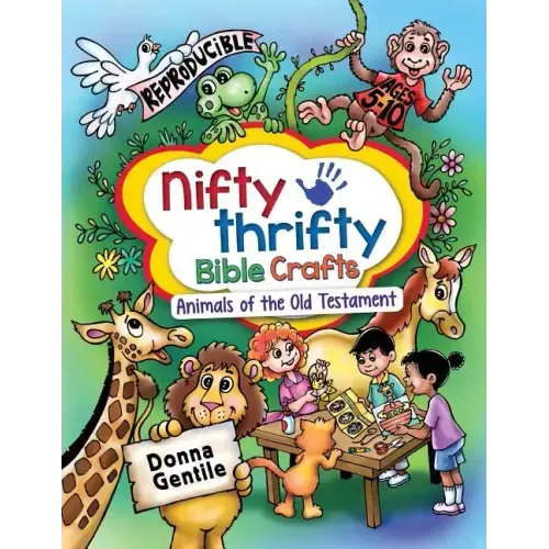 Nifty Thrifty Bible Crafts: Animals of the Old Testament