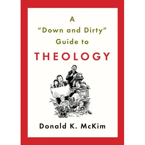 A "down and Dirty" Guide to Theology