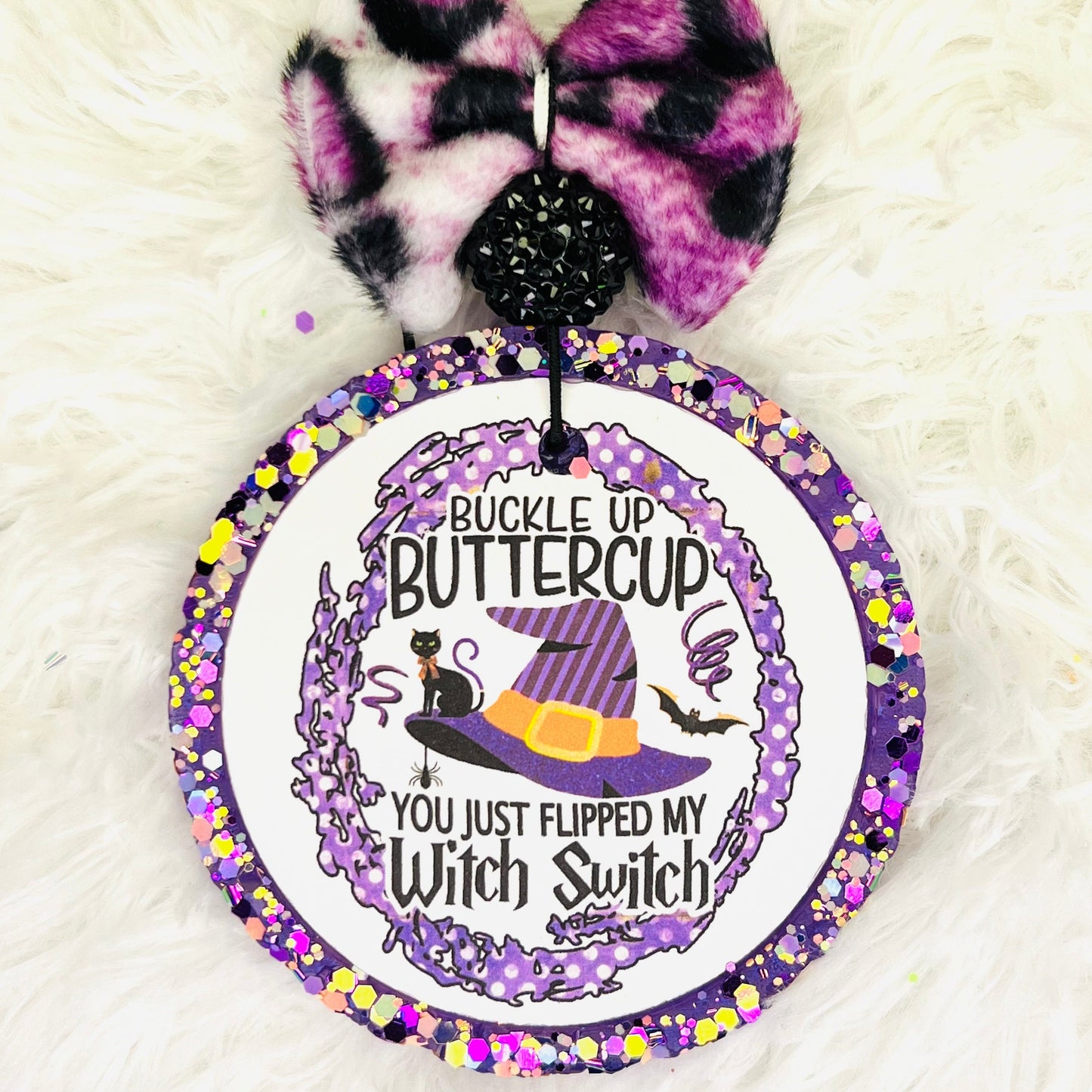 Buckle Up Buttercup You Just Flipped My Witch Switch