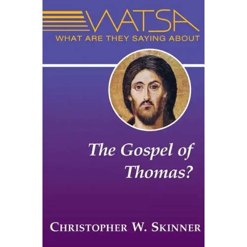 What Are They Saying about the Gospel of Thomas?