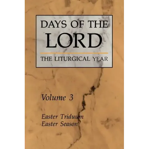Days of the Lord: Volume 3: Easter Triduum, Easter Season Volume 3