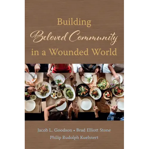 Building Beloved Community in a Wounded World