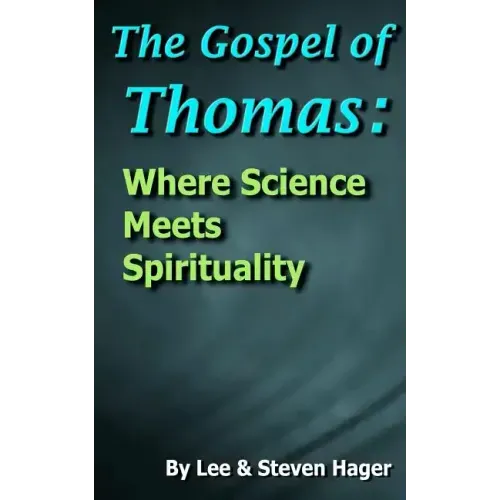 The Gospel of Thomas: Where Science Meets Spirituality
