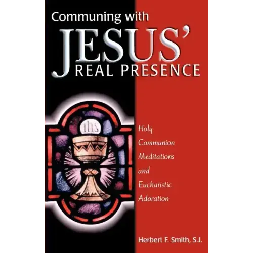 Communing with Jesus' Real Presence