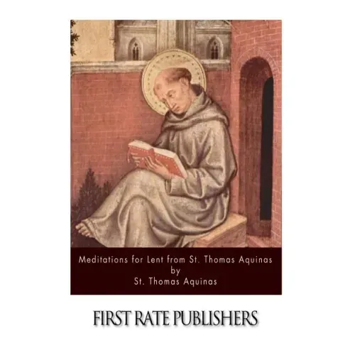 Meditations for Lent from St. Thomas Aquinas