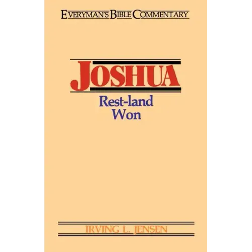 Joshua- Everyman's Bible Commentary: Rest-Land Won