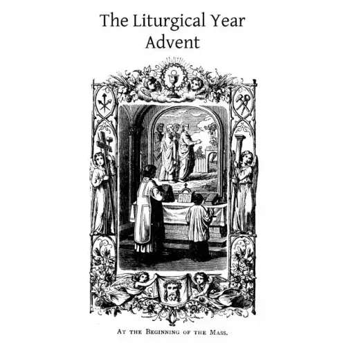 The Liturgical Year: Advent