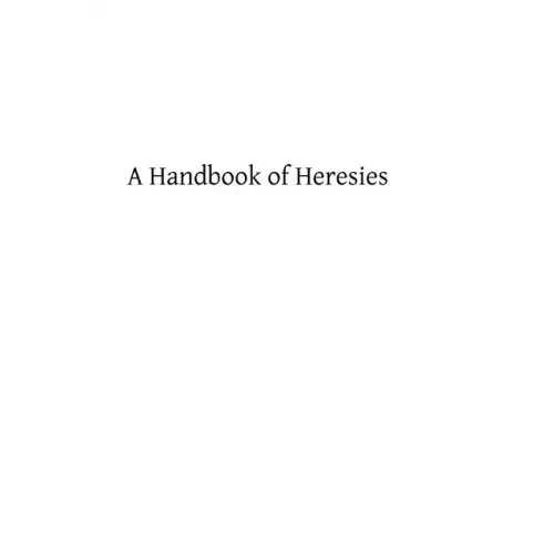A Handbook of Heresies