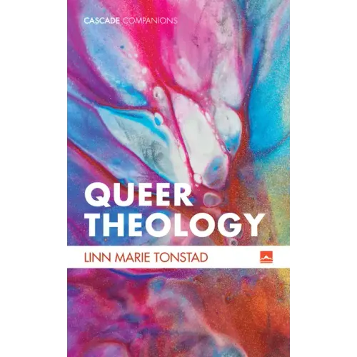 Queer Theology: Beyond Apologetics