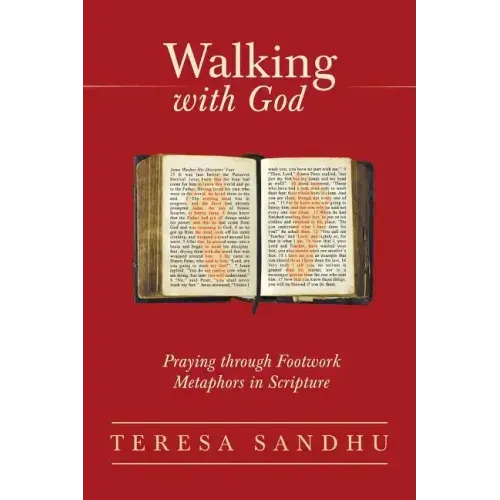 Walking with God: Praying Through Footwork Metaphors in Scripture