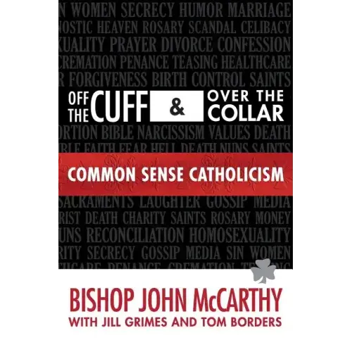 Off the Cuff and Over the Collar: Common Sense Catholicism