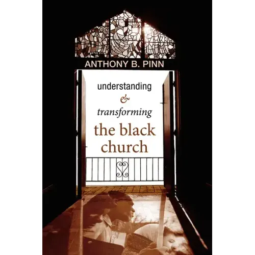 Understanding and Transforming the Black Church