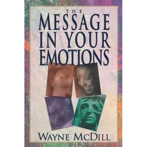 The Message in Your Emotions