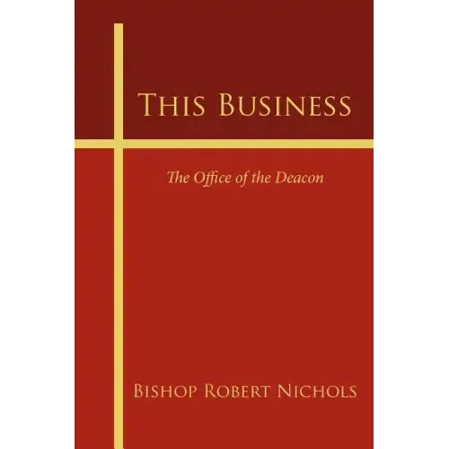 This Business: The Office of the Deacon