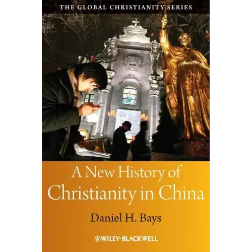 A New History of Christianity in China